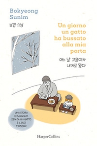 Un giorno un gatto ha bussato alla mia porta. Una storia di saggezza zen da un gatto e il suo monaco - Librerie.coop