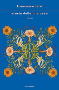Storia delle mie ossa - Librerie.coop