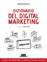 DIZIONARIO DEL DIGITAL MARKETING - Librerie.coop DIZIONARIO DEL DIGITAL MARKETING - Librerie.coop