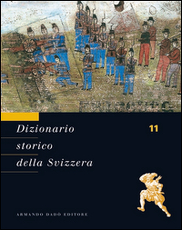 Dizionario storico della Svizzera - Vol. 11 - Librerie.coop Dizionario storico della Svizzera - Vol. 11 - Librerie.coop