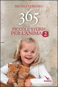 365 piccole storie per l'anima - Vol. 2 - Librerie.coop 365 piccole storie per l'anima - Vol. 2 - Librerie.coop