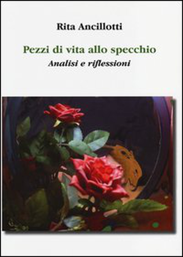Pezzi di vita allo specchio. Analisi e riflessioni - Librerie.coop Pezzi di vita allo specchio. Analisi e riflessioni - Librerie.coop