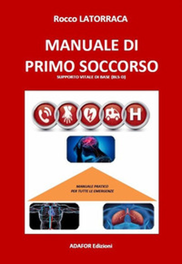 Manuale di primo soccorso. Supporto vitale di base (bls-d) - Librerie.coop Manuale di primo soccorso. Supporto vitale di base (bls-d) - Librerie.coop
