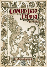 Contro due imperi. Per la corona d'acciaio - Vol. 2 - Librerie.coop