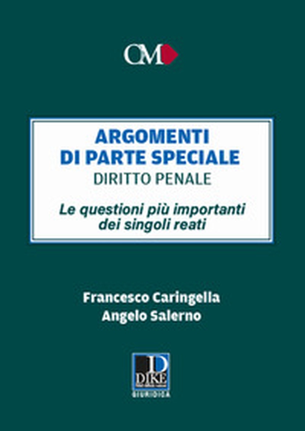 Argomenti di parte speciale. Diritto Penale. Le questioni più importanti dei singoli reati - Librerie.coop Argomenti di parte speciale. Diritto Penale. Le questioni più importanti dei singoli reati - Librerie.coop