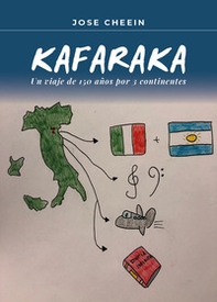 Kafaraka. Un viaje de 150 años por 3 continentes - Librerie.coop