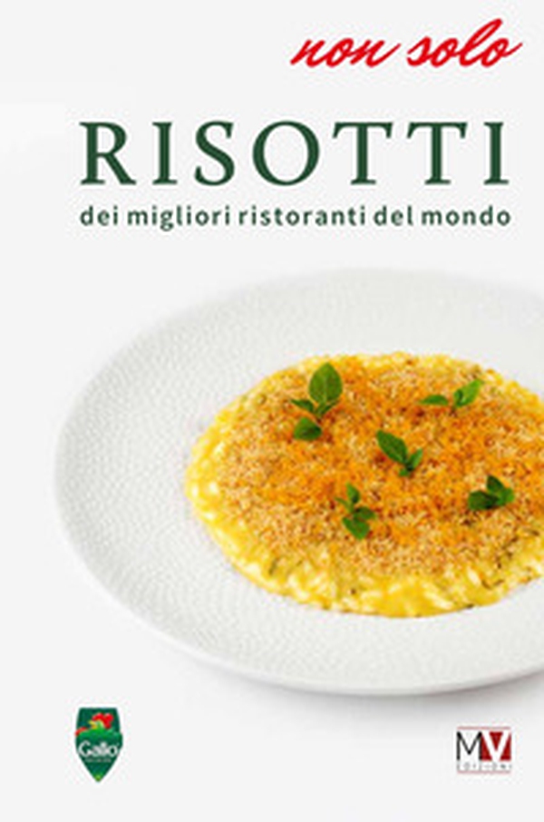 Non solo risotti dei migliori ristoranti nel mondo - Librerie.coop Non solo risotti dei migliori ristoranti nel mondo - Librerie.coop