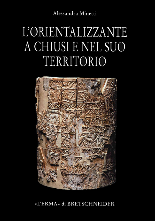 L'Orientalizzante a Chiusi e nel suo territorio - Librerie.coop
