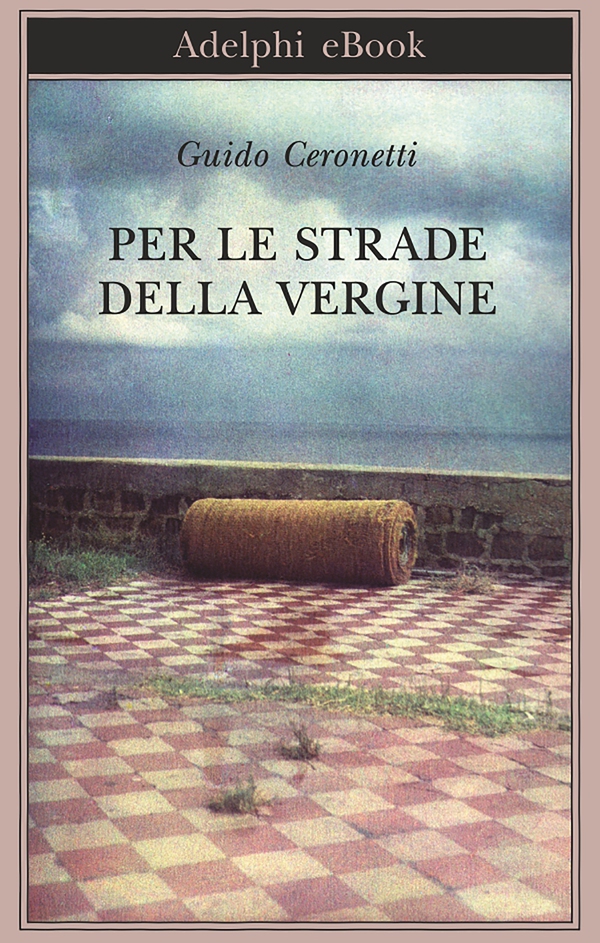 Per le strade della Vergine - Librerie.coop Per le strade della Vergine - Librerie.coop