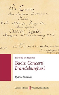 Bach: concerti brandeburghesi. Dentro la musica - Librerie.coop