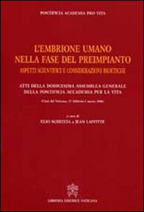Embrione umano nella fase del preimpianto. Aspetti scientifici e considerazioni bioetiche - Librerie.coop Embrione umano nella fase del preimpianto. Aspetti scientifici e considerazioni bioetiche - Librerie.coop