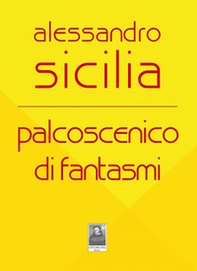Palcoscenico di fantasmi - Librerie.coop