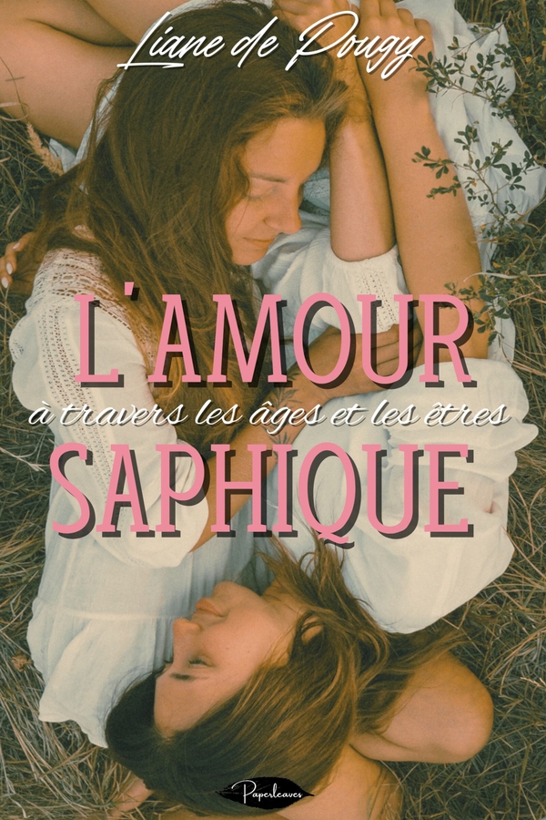 L'amour saphique à travers les âges et les êtres - Librerie.coop L'amour saphique à travers les âges et les êtres - Librerie.coop
