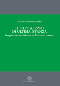 Il capitalismo di ultima istanza. Prospettiva storica informata dalla teoria economica - Librerie.coop