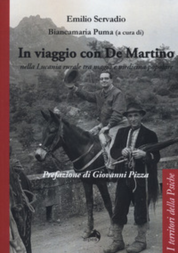 In viaggio con De Martino nella Lucania rurale tra magia e medicina popolare - Librerie.coop In viaggio con De Martino nella Lucania rurale tra magia e medicina popolare - Librerie.coop