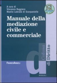 Manuale della mediazione civile e commerciale - Librerie.coop