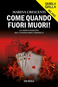 Come quando fuori muori! La nuova indagine del Commissario Narducci - Librerie.coop