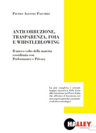 Anticorruzione, trasparenza, FOIA e whistleblowing. Il nuovo volto della materia coordinata con performance e privacy - Librerie.coop