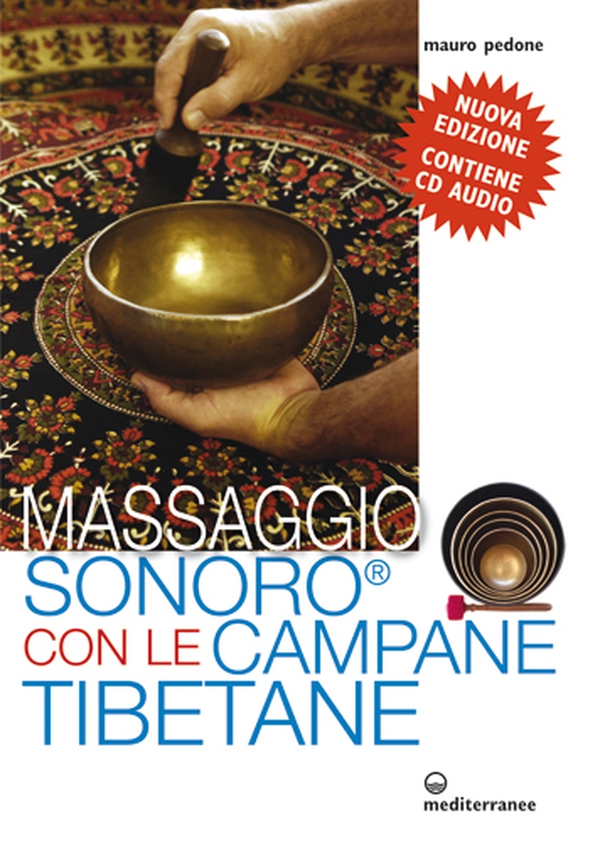 Massaggio Sonoro con le Campane Tibetane - Librerie.coop Massaggio Sonoro con le Campane Tibetane - Librerie.coop