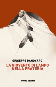 La gioventù di Lampo nella prateria - Librerie.coop