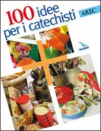 Cento idee per i catechisti - Librerie.coop
