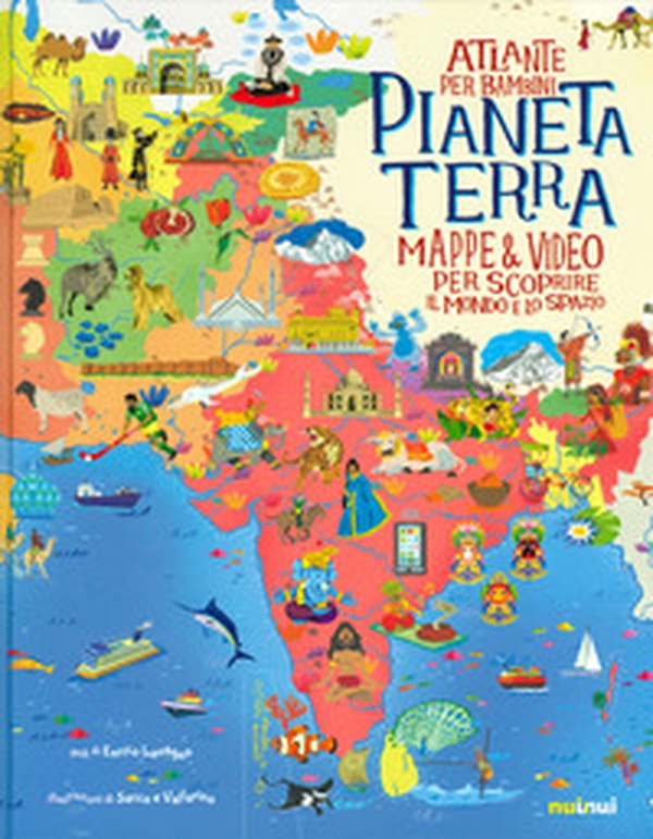Pianeta Terra. Atlante per bambini. Mappe & video per scoprire il mondo e lo spazio - Librerie.coop Pianeta Terra. Atlante per bambini. Mappe & video per scoprire il mondo e lo spazio - Librerie.coop