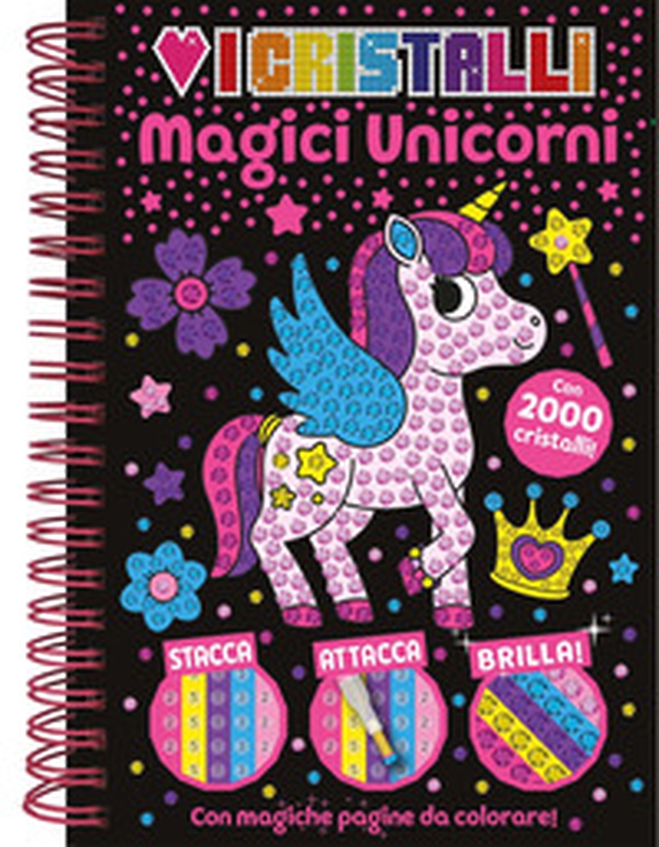 Amo i cristalli. Magici unicorni - Librerie.coop