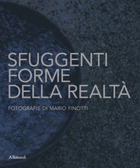 Sfuggenti forme della realtà. Fotografie di Mario Finotti - Librerie.coop