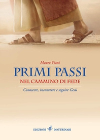 Primi passi nel cammino di fede. Conoscere, incontrare e seguire Gesù - Librerie.coop Primi passi nel cammino di fede. Conoscere, incontrare e seguire Gesù - Librerie.coop