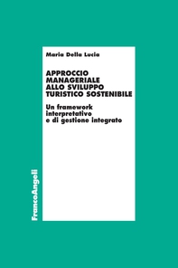 Approccio manageriale allo sviluppo turistico sostenibile - Librerie.coop Approccio manageriale allo sviluppo turistico sostenibile - Librerie.coop