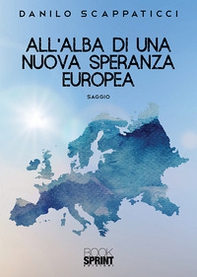 All'alba di una nuova speranza europea - Librerie.coop