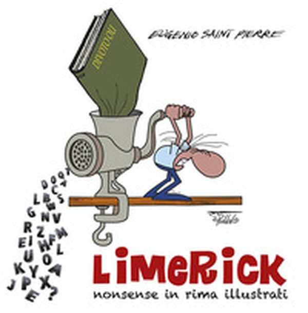 Limerick. Nonsense in rima illustrati - Librerie.coop Limerick. Nonsense in rima illustrati - Librerie.coop