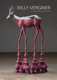 Willy Verginer. Il giardino perduto. Purgatorio e Antropocene. Ediz. italiana e inglese - Librerie.coop