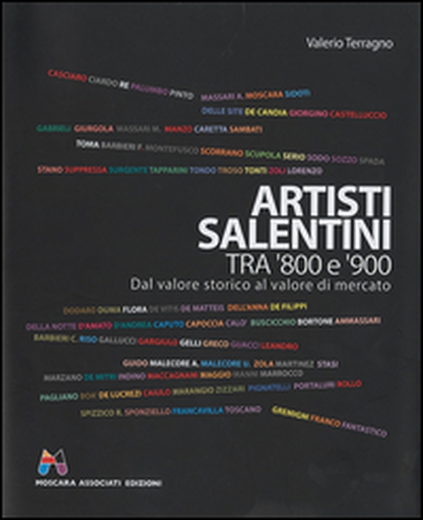Artisti salentini tra '800 e '900. Dal valore storico al valore di mercato - Librerie.coop Artisti salentini tra '800 e '900. Dal valore storico al valore di mercato - Librerie.coop