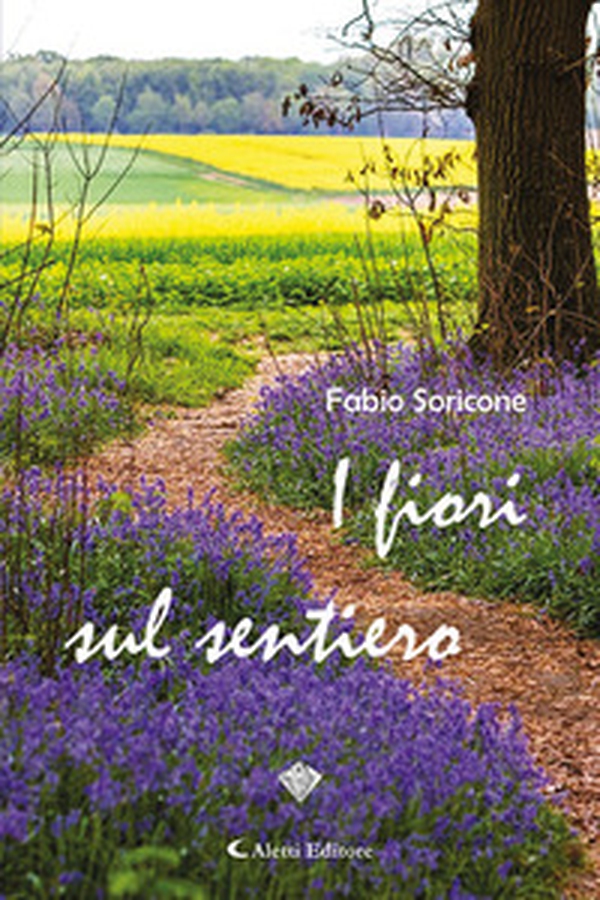 I fiori sul sentiero - Librerie.coop I fiori sul sentiero - Librerie.coop