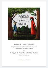 In balìa di Dante e Pinocchio. Seguito da: Il viaggio di Pinocchio nell'aldilà dantesco di Bettino d'Aloja - Librerie.coop