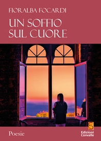 Un soffio sul cuore - Librerie.coop Un soffio sul cuore - Librerie.coop