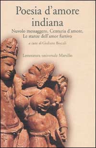 Poesia d'amore indiana. Nuvolo messaggero, Centuria d'amore, Le stanze dell'amor furtivo - Librerie.coop