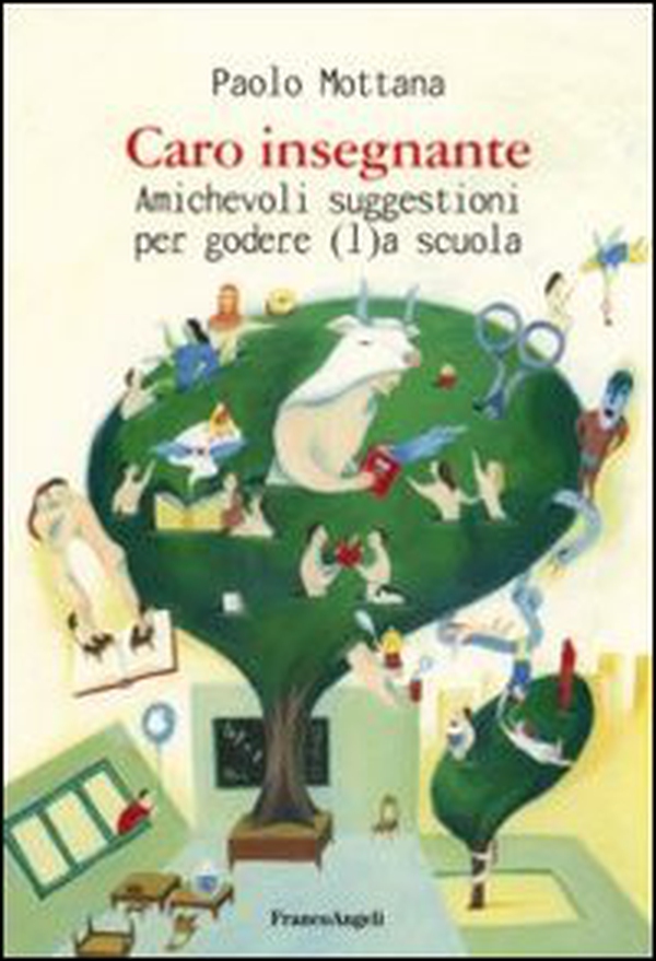 Caro insegnante. Amichevoli suggestioni per godere (l)a scuola - Librerie.coop Caro insegnante. Amichevoli suggestioni per godere (l)a scuola - Librerie.coop