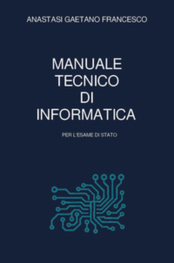 Manuale tecnico di informatica per l'esame di Stato - Librerie.coop Manuale tecnico di informatica per l'esame di Stato - Librerie.coop