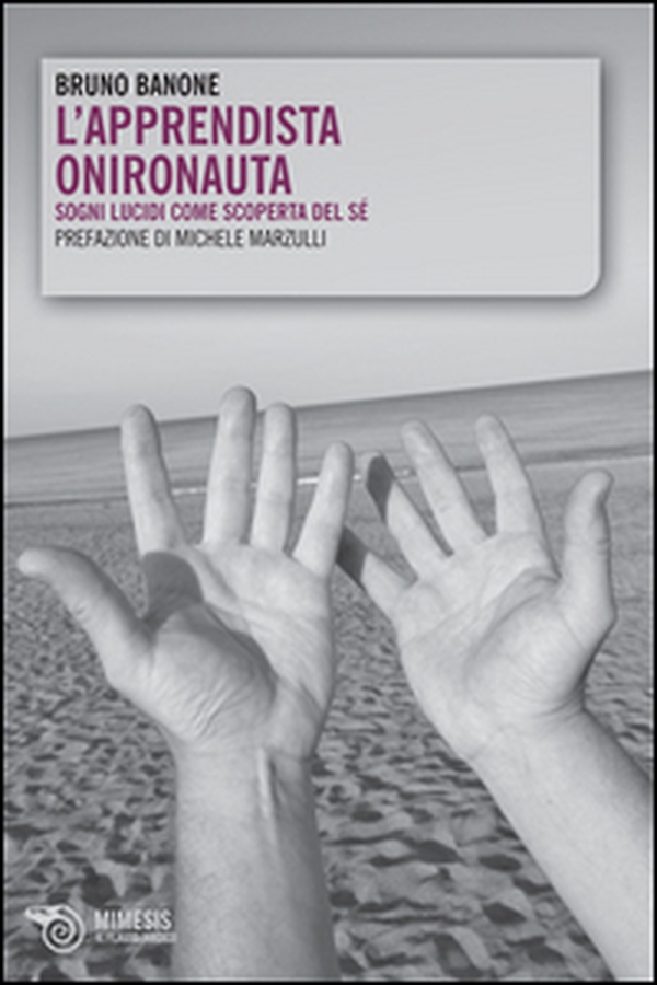 L'apprendista onironauta. Sogni lucidi come scoperta del sé - Librerie.coop L'apprendista onironauta. Sogni lucidi come scoperta del sé - Librerie.coop