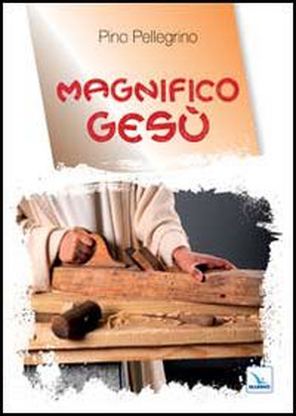 Magnifico Gesù - Librerie.coop Magnifico Gesù - Librerie.coop