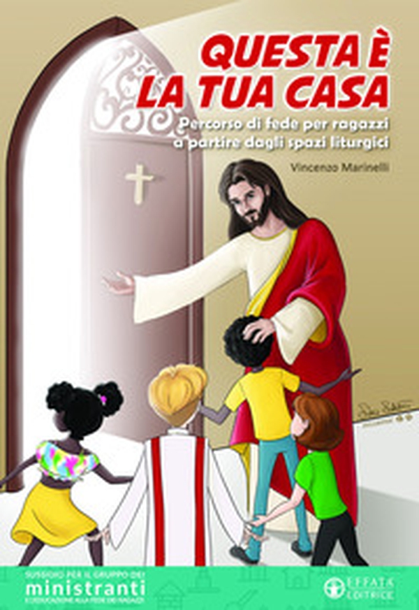 Questa è la tua casa. Percorso di fede per ragazzi a partire dagli spazi liturgici - Librerie.coop Questa è la tua casa. Percorso di fede per ragazzi a partire dagli spazi liturgici - Librerie.coop