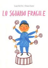 Lo sguardo fragile - Librerie.coop