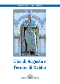 L'ira di Augusto e l'errore di Ovidio - Librerie.coop