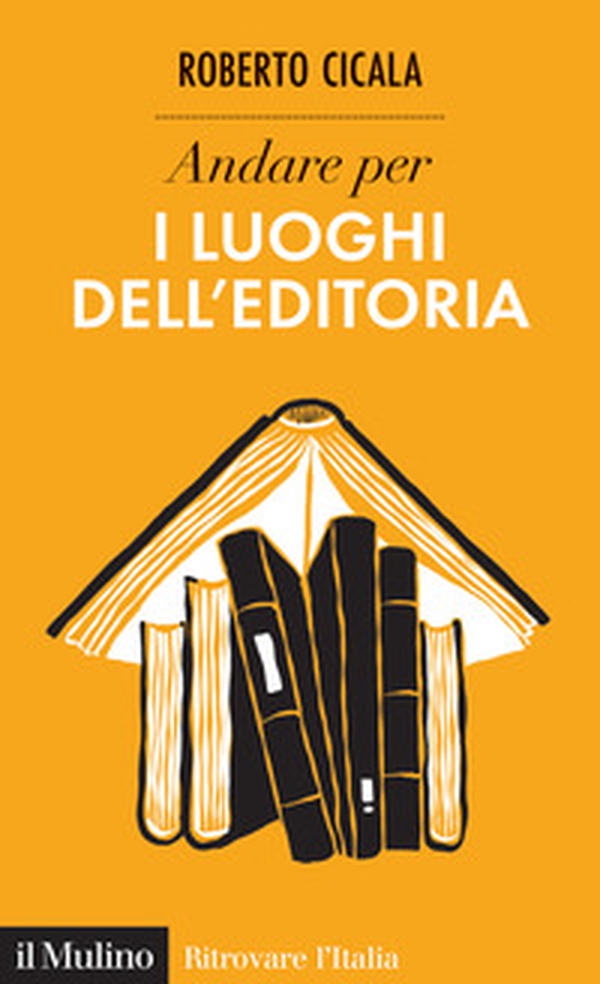 Andare per i luoghi dell'editoria - Librerie.coop Andare per i luoghi dell'editoria - Librerie.coop