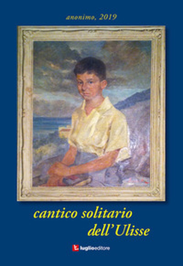 Cantico solitario dell'Ulisse - Librerie.coop Cantico solitario dell'Ulisse - Librerie.coop