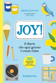 Joy! Il diario che ogni giorno ti rende felice - Librerie.coop Joy! Il diario che ogni giorno ti rende felice - Librerie.coop