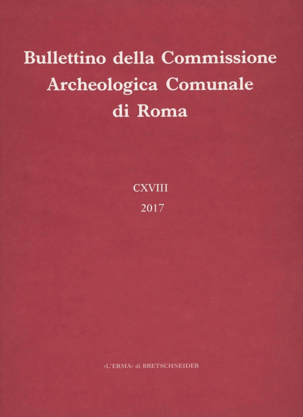 Bullettino della Commissione Archeologica Comunale di Roma, 118, 2017 - Librerie.coop