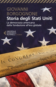 Storia degli Stati Uniti. La democrazia americana dalla fondazione all'era globale - Librerie.coop